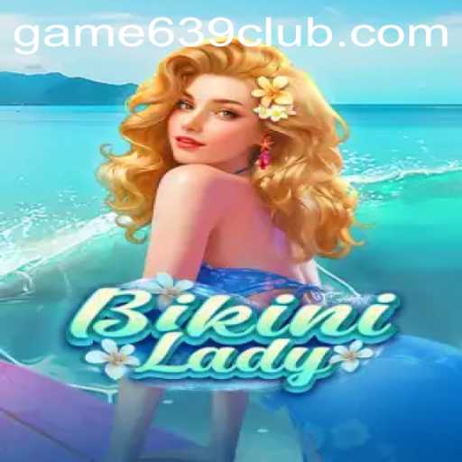 Discover the Exciting World of 'BikiniLady' at 639CLUB