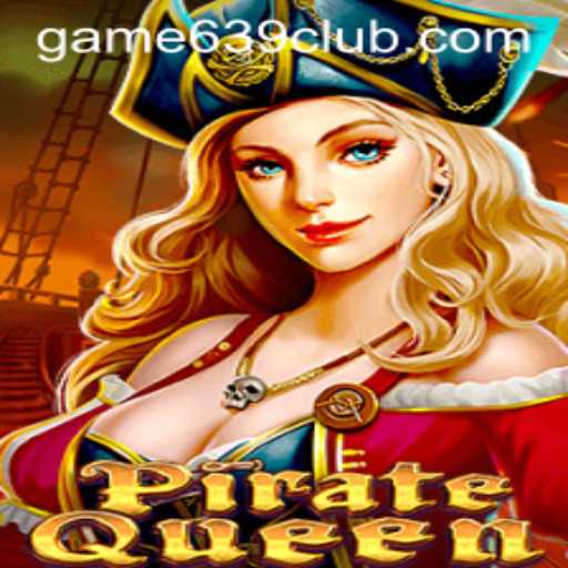 Embark on an Adventure with PirateQueen: Explore the Seven Seas with 639CLUB